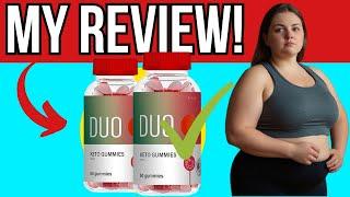 DUO KETO GUMMIES REVIEWS ☑️MY REVIEW!☑️ DUO KETO GUMMIES WHERE TO BUY, DUO KETO GUMMIES SIDE EFFECTS [058f27179]