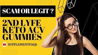 2nd Lyfe Keto ACV Gummies Reviews and Warning - Watch Before Buying!