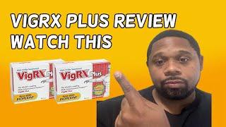 Vigrx Plus Review Shocking Vigrx Plus Reviews