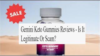 Weight Loss Gummies - Gemini Keto Gummies Reviews - Is It Legitimate Or Scam? [20e201b55]