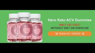 Hero Keto ACV Gummies - Official Website Buy Now [2e684fd16]