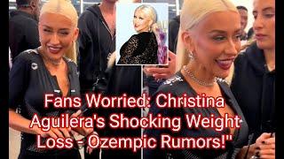 Christina Aguilera\'s Drastic Weight Loss Sparks Ozempic Rumors - Fans Worried!