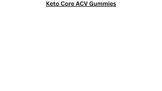 Keto Core ACV Gummies Reviews Canada Shocking Hidden Real Facts of Keto Core ACV Gummies Shark Tank!