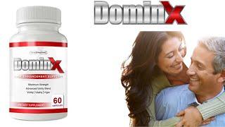 DominX Male Enhancement Review, Benefits | Does It Work? DominX  is perfect Male Enhancement Pills |