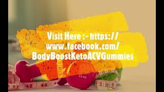 BodyBoost Keto + ACV Gummies : Benefits & Side Effects Before Buy! [5ed2799e9]