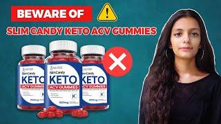 Slim Candy Keto ACV Gummies Review — This Is Another Scam — Shark Tank and Opera