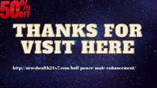 Bull Power Male Enhancement - Where to Buy (Near me)? Read Benefits, Use & Price