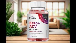 Destiny Keto ACV Gummies Review: Scam or Legit? (USA) [71e488da4]