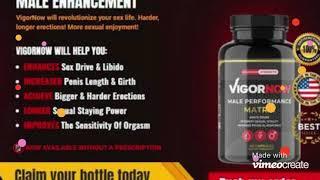 Vigornow Male Enhancement Reviews - Is This Male Performance Safe To Use Or Not?