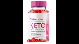 Vista Keto ACV Gummies Reviews [8b7b787f8]