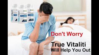 True Vitaliti - True Vitaliti Male Enhancement, 
