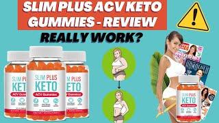 Slim Plus ACV Keto Gummies 