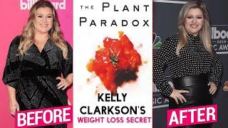 The REAL Story Of Kelly Clarkson\'s Weight Loss & The Plant Paradox Diet