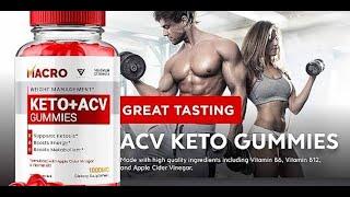 Macro Keto ACV Gummies (2024) 100% Safe, Does It Really Work Or Not?