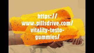 Vitality Testo Gummies Male Enhancement Reviews and Ingredients!