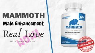 Mammoth Male Enhancement Reviews - Does Mammoth Pills work?