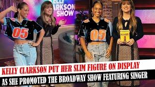 Kelly Clarkson Put Her Slim Figure On Display As She Promoted The Broadway Show Featuring Singer Ali [3nsl78aj]