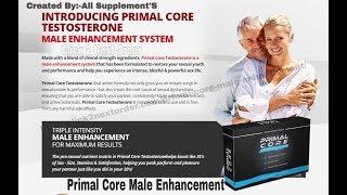 Primal Core : Primal Core Male Enhancement Reviews, Benefits, Price & Buy