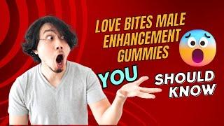 Love Bites Male Enhancement Gummies⛔️⚠️NEW ALERT⚠️⛔️ |Official Website || US Price || Order