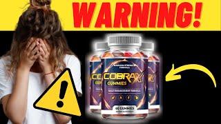 COBRAX GUMMIES ⚠️ WARNING! || CobraX Gummies Review || Cobrax Male Enhancement Gummies
