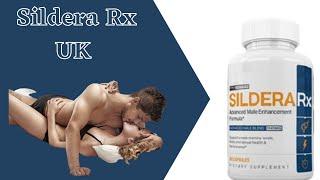 Sildera Rx UK Male Enhancement Work or Scam? Sildera Rx Reviews|Why Sildera rx?