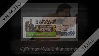 VyPrimax Male Enhancement: Review, Health, Stamina, Ingredients, Energy, Benefits, #Price, & Buy ?