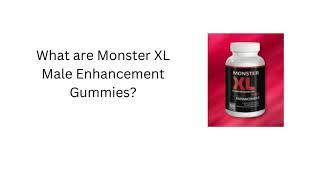 Monster XL Male Enhancement - Natural Way Boost Sexual Performance