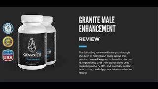 Granite Male Enhancement Benefits Of Using Granite- Reviews Information About Granite, Update 2020