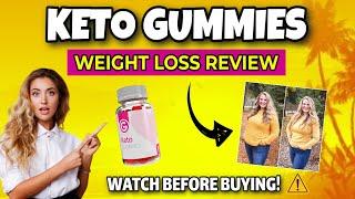 Keto Gummies Reviews For WEIGHT LOSS!! (CAUTION: Do They REALLY WORK?!) | Keto Weight Loss Gummies! [d780ntop]