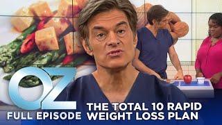 Dr. Oz | S6 | Ep 80 | The Total 10 Rapid Weight Loss Plan (Part 1) | Full Episode [mj1y97]