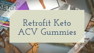 Retrofit Keto ACV Gummies & Purchase Until You Read This!