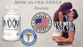 MXM Ultra Force Male Enhancement Reviews ? |Medical Strength?| The Sexual Health Related Update 2020